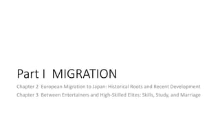 Part I MIGRATION
Chapter 2 European Migration to Japan: Historical Roots and Recent Development
Chapter 3 Between Entertainers and High-Skilled Elites: Skills, Study, and Marriage
 