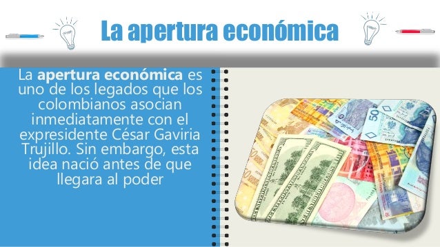 Causas Y Consecuencias De La Apertura Economica