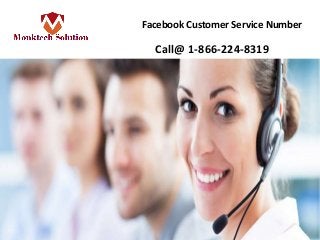 Facebook Customer Service Number
Call@ 1-866-224-8319
 