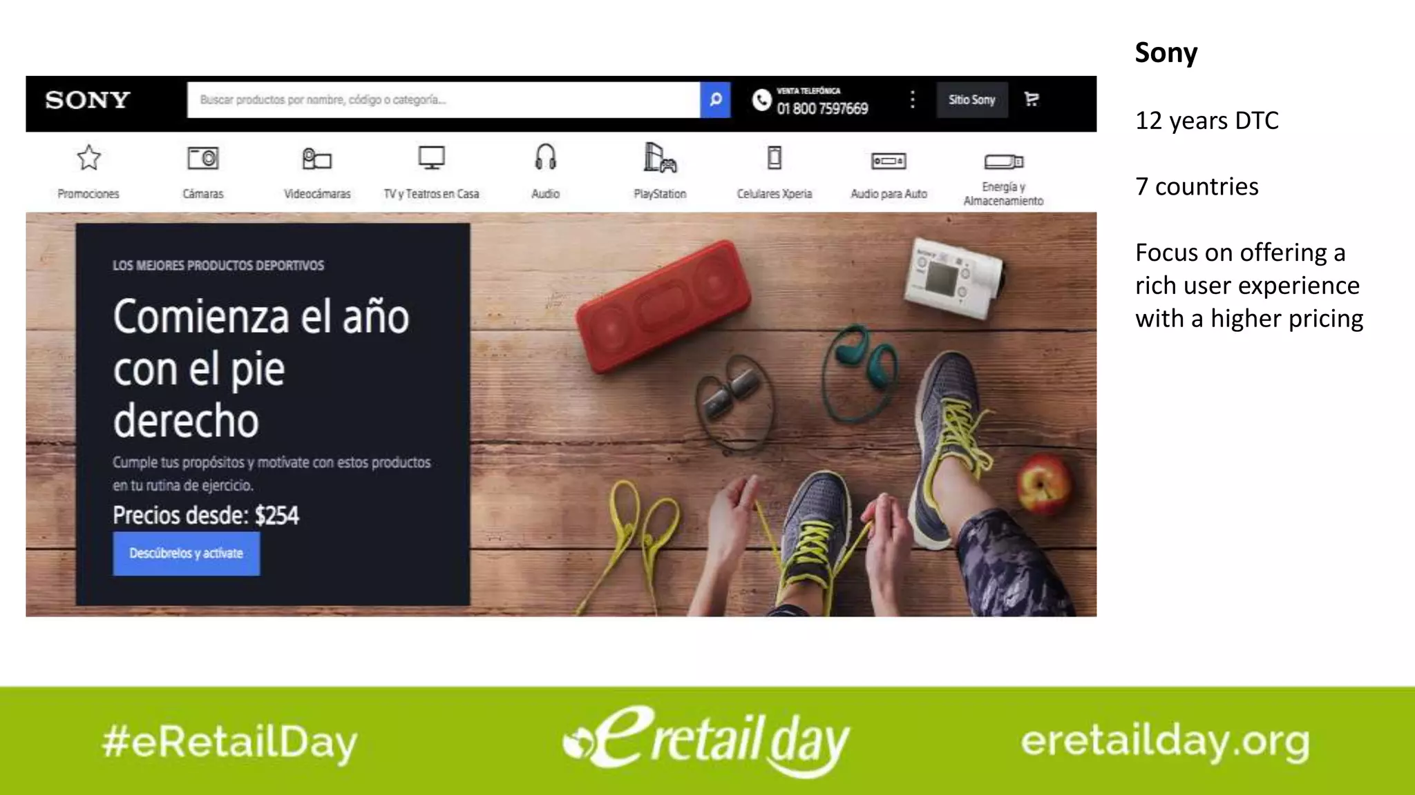 Sony
12 years DTC
7 countries
Focus on offering a
rich user experience
with a higher pricing