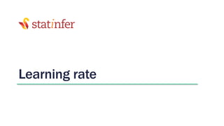 Learning rate
44
 