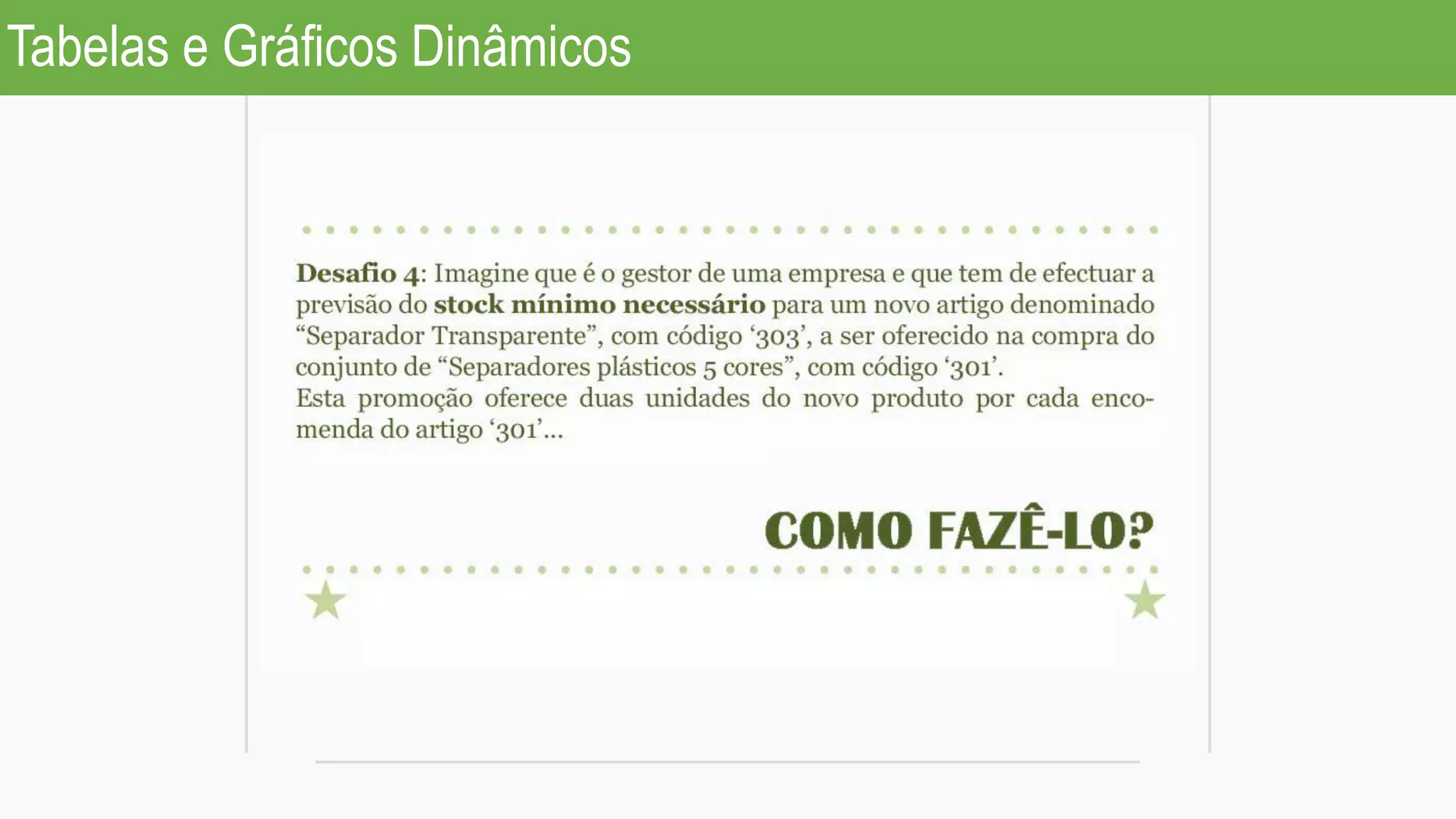 Tabelas e Gráficos Dinâmicos
 