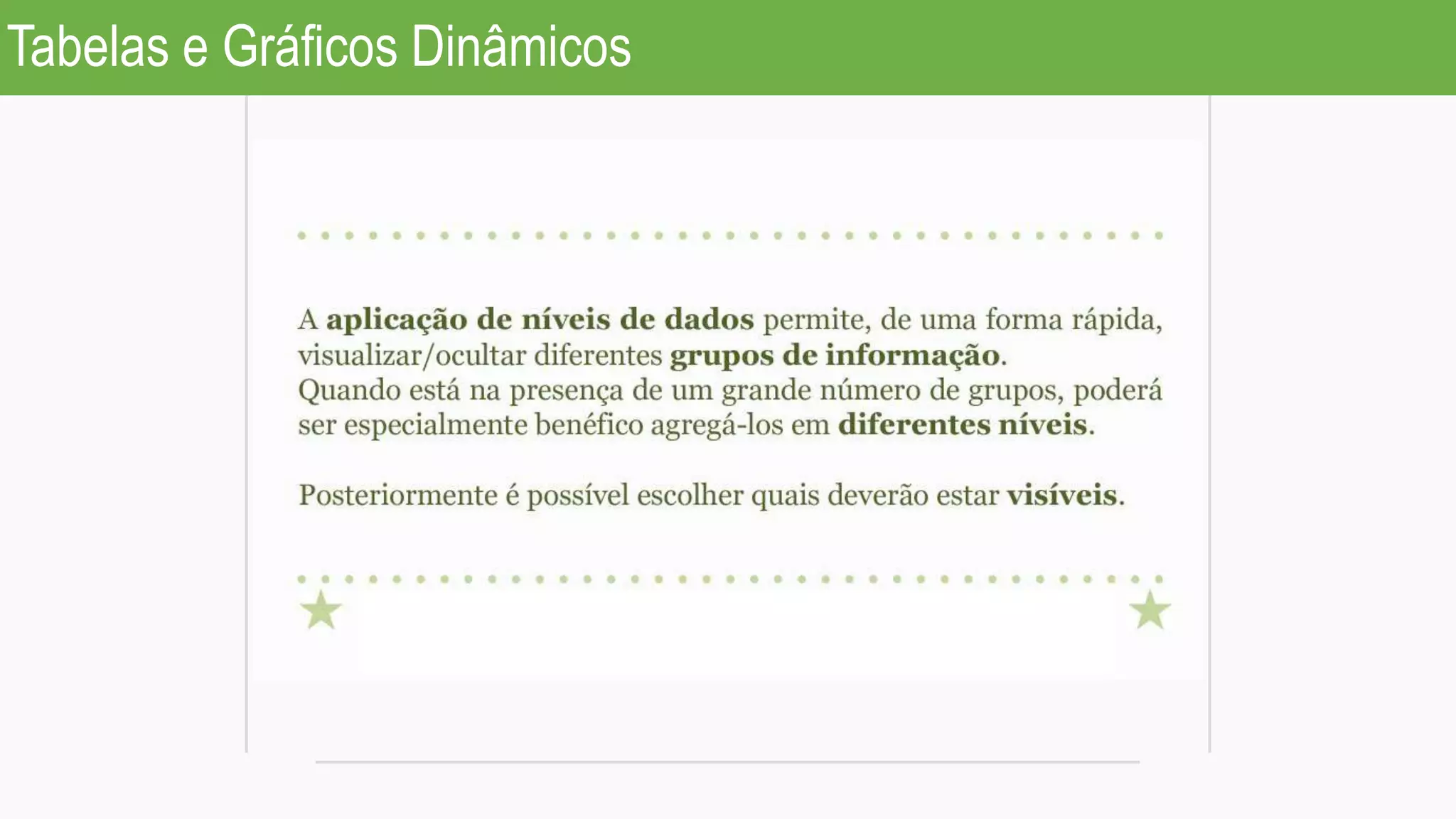 Tabelas e Gráficos Dinâmicos
 
