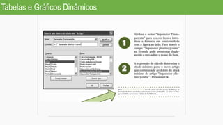 Tabelas e Gráficos Dinâmicos
 