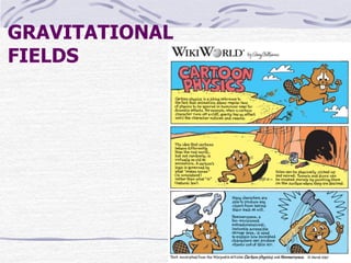 GRAVITATIONAL
FIELDS
 
