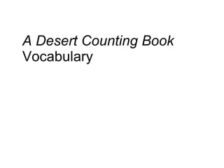 A Desert Counting Book Vocabulary  