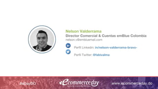 Nelson Valderrama
Director Comercial & Cuentas emBlue Colombia
nelson.v@embluemail.com
Perfíl Linkedin: in/nelson-valderra...