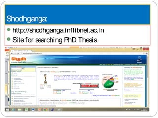 Shodhganga:
http://shodhganga.inflibnet.ac.in
Sitefor searching PhD Thesis
 