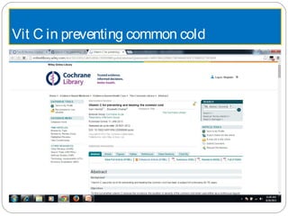 Vit C in preventing common cold
 