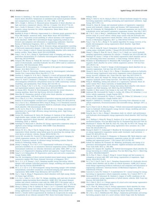 [89] Browne A, Hamburg J. On road measurement of the energy dissipated in auto-
motive shock absorbers. Symposium on simulation and control of ground vehicles
and transportation systems, Anaheim, CA, USA. 1986. p. 167–86.
[90] Gill C, Knight C, McGarry S. Measured power dissipation of shock absorbers on
light and heavy commercial vehicles. SAE Int J Commer Veh 2014;7:718–25.
[91] Zuo L, Scully B, Shestani J, Zhou Y. Design and characterization of an electro-
magnetic energy harvester for vehicle suspensions. Smart Mater Struct
2010;19:045003.
[92] Sapiński B, Krupa S. Eﬃciency improvement in a vibration power generator for a
linear MR damper: numerical study. Smart Mater Struct 2013;22:045011.
[93] Li P, Zuo L. Equivalent circuit modeling of vehicle dynamics with regenerative
shock absorbers. ASME 2013 international design engineering technical con-
ferences and computers and information in engineering conference. American
Society of Mechanical Engineers; 2013. p. V001T01A11–VT01A11.
[94] Wang Q-N, Liu S-S, Wang W-H, Wei H. Structure design and parameter matching
of ball-screw regenerative damper. J Jilin Univ (Eng Technol Ed) 2012;42:1100–6.
[95] Li Z, Zuo L, Kuang J, Luhrs G. Energy-harvesting shock absorber with a mechanical
motion rectiﬁer. Smart Mater Struct 2013;22:025008.
[96] Fang Z, Guo X, Xu L, Zhang H. Experimental study of damping and energy re-
generation characteristics of a hydraulic electromagnetic shock absorber. Adv
Mech Eng 2013;5:943528.
[97] Gangwar HK, Sharma A, Pathak SB, Dwivedi V, Nigam A. Performance optimi-
zation of electronically controlled hydraulic fan drive (HFD) used in commercial
application. SAE International; 2016.
[98] Montazeri-Gh M, Kavianipour O. Investigation of the passive electromagnetic
damper. Acta Mech 2012:1–14.
[99] Gherca R, Olaru R. Harvesting vibration energy by electromagnetic induction.
Analele Univ Craiova-Seria Electr Eng 2011;1:7–12.
[100] Xinchun G, Yonghu H, Yi R, Hui L, Jinping O. A novel self-powered MR damper:
theoretical and experimental analysis. Smart Mater Struct 2015;24:105033.
[101] Askari H, Asadi E, Saadatnia Z, Khajepour A, Khamesee MB, Zu J. A hybridized
electromagnetic-triboelectric self-powered sensor for traﬃc monitoring: concept,
modelling, and optimization. Nano Energy 2017;32:105–16.
[102] Guan X, Huang Y, Ru Y, Li H, Ou J. A novel self-powered MR damper: theoretical
and experimental analysis. Smart Mater Struct 2015;24:105033.
[103] de Araujo MVV, Nicoletti R. Electromagnetic harvester for lateral vibration in
rotating machines. Mech Syst Sig Process 2015;52–53:685–99.
[104] Main Bao W. Parameters analysis of ball screw shock absorber on suspension
system performance. SAE Tech Pap 2015.
[105] Yin J, Chen X, Li J, Wu L. Investigation of equivalent unsprung mass and nonlinear
features of electromagnetic actuated active suspension. Shock Vib 2015;2015:8.
[106] Zou J, Guo X, Xu L, Abdelkareem MAA, Gong B, Zhang J, et al. Simulation research
of a hydraulic interconnected suspension based on a hydraulic energy regenerative
shock absorber. SAE International; 2018.
[107] Liu M, Lin R, Zhou S, Yu Y, Ishida A, McGrath M, et al. Design, simulation and
experiment of a novel high eﬃciency energy harvesting paver. Appl Energy
2018;212:966–75.
[108] Guntur HL, Hendrowati W. Satria NF, Soebagyo H. Analysis of the inﬂuence of
single-double input cylinder with single output generator to the performance of
hydraulic regenerative shock absorber. AIP conference proceedings. AIP
Publishing; 2018. p. 030016.
[109] Sabzehgar R, Maravandi A, Moallem M. Energy regenerative suspension using an
algebraic screw linkage mechanism. IEEE/ASME Trans Mechatron
2014;19:1251–9.
[110] Salman W, Qi L, Zhu X, Pan H, Zhang X, Bano S, et al. A high-eﬃciency energy
regenerative shock absorber using helical gears for powering low-wattage elec-
trical device of electric vehicles. Energy 2018;159:361–72.
[111] Graves KE, Iovenitti PG, Toncich D. Electromagnetic regenerative damping in
vehicle suspension systems. Int J Veh Des 2000;24:182–97.
[112] Wang X. Frequency analysis of vibration energy harvesting systems. Elsevier
Science & Technology Books; 2016.
[113] Zhang Y, Huang K, Yu F, Gu Y, Li D. Experimental veriﬁcation of energy-re-
generative feasibility for an automotive electrical suspension system. ICVES IEEE
international conference on vehicular electronics and safety. IEEE; 2007. p. 1–5.
[114] Song X, Li Z. Regenerative damping method and apparatus. Google Patents 2005.
[115] Song X, Li Z, Edmondson JR. Regenerative passive and semi-active suspension.
Google Patents 2006.
[116] Hoo GK. Investigation of direct-current brushed motor based energy regenerative
automotive damper PhD thesis National University of Singapore; 2013
[117] Xie L, Li J, Li X, Huang L, Cai S. Damping-tunable energy-harvesting vehicle
damper with multiple controlled generators: design, modeling and experiments.
Mech Syst Sig Process 2018;99:859–72.
[118] Xie L, Li J, Cai S, Li X. Electromagnetic energy-harvesting damper with multiple
independently controlled transducers: on-demand damping and optimal energy
regeneration. IEEE/ASME Trans Mechatron 2017;22:2705–13.
[119] Zuo L, Tang X, Zhang P. Regenerative shock absorbers with high energy density.
US Patent Appl 2010;61.
[120] Li Z, Zuo L, Luhrs G, Lin L, Qin Y-X. Design, modeling, and road tests of electro-
magnetic energy-harvesting shock absorbers. ASME 2012 5th annual dynamic
systems and control conference joint with the JSME 2012 11th motion and vi-
bration conference. American Society of Mechanical Engineers; 2012. p. 675–84.
[121] Zhang X, Zhang Z, Pan H, Salman W, Yuan Y, Liu Y. A portable high-eﬃciency
electromagnetic energy harvesting system using supercapacitors for renewable
energy applications in railroads. Energy Convers Manage 2016;118:287–94.
[122] Bowen L. Estudio teórico-experimental de sistemas de recuperación de energía en
la suspensión de un vehículo automóvil PhD. thesis Universidad Antonio de
Nebrija; 2018.
[123] Zhang Y, Chen H, Guo K, Zhang X, Eben Li S. Electro-hydraulic damper for energy
harvesting suspension: modeling, prototyping and experimental validation. Appl
Energy 2017;199:1–12.
[124] Ahmad K, Alam M. Design and simulated analysis of regenerative suspension
system with hydraulic cylinder, motor and dynamo. SAE International; 2017.
[125] Omar M, El-kassaby M, Abdelghaﬀar W. A universal suspension test rig for elec-
trohydraulic active and passive automotive suspension system. Alex Eng J 2017.
[126] Mi J, Xu L, Guo S, Meng L, Abdelkareem MA. Energy harvesting potential com-
parison study of a novel railway vehicle bogie system with the hydraulic-elec-
tromagnetic energy-regenerative shock absorber. Joint rail conference. American
Society of Mechanical Engineers; 2017. p. V001T07A4-VT07A4.
[127] Fang Z, Guo X, Xu L, Zhang H. An optimal algorithm for energy recovery of hy-
draulic electromagnetic energy-regenerative shock absorber. Appl Math
2013;7:2207–14.
[128] Li C, Zhu R, Liang M, Yang S. Integration of shock absorption and energy har-
vesting using a hydraulic rectiﬁer. J Sound Vib 2014;333:3904–16.
[129] Zhang Y, Zhang X, Zhan M, Guo K, Zhao F, Liu Z. Study on a novel hydraulic
pumping regenerative suspension for vehicles. J Franklin Inst 2015;352:485–99.
[130] Demetgul M, Guney I. Design of the hybrid regenerative shock absorber and en-
ergy harvesting from linear movement. J Clean Energy Technol 2017;5.
[131] Ebrahimi B, Bolandhemmat H, Khamesee MB, Golnaraghi F. A hybrid electro-
magnetic shock absorber for active vehicle suspension systems. Veh Syst Dyn
2011;49:311–32.
[132] Amati N, Festini A, Tonoli A. Design of electromagnetic shock absorbers for au-
tomotive suspensions. Veh Syst Dyn 2011;49:1913–28.
[133] Zhang H, Guo X, Hu S, Fang Z, Xu L, Zhang J. Simulation analysis on hydraulic-
electrical energy regenerative semi-active suspension control characteristic and
energy recovery validation test. Trans Chin Soc Agric Eng 2017;33:64–71.
[134] Obeid HH, Jaleel AK, Hassan NA. Design and motion modeling of an electro-
magnetic hydraulic power hump harvester. Adv Mech Eng 2014;6:150293.
[135] Wang R. Modelling, testing and analysis of a regenerative hydraulic shock ab-
sorber system Ph.D. thesis University of Huddersﬁeld; 2016.
[136] Satpute NV, Singh S, Sawant S. Energy harvesting shock absorber with electro-
magnetic and ﬂuid damping. Adv Mech Eng 2014;6:693592.
[137] Chandler D. More power from bumps in the road. MIT Tech Talk 2009;53:4.
[138] Anderson ZM, Giovanardi M, Tucker C, Leehey JR, O'Shea CP, Schneider J, et al.
Active vehicle suspension. Google Patents 2015.
[139] Anderson ZM, Giovanardi M, Tucker C, Leehey JR, O'Shea CP, Schneider J, et al.
Active vehicle suspension. Google Patents 2017.
[140] Mapelli F, Sabbioni E, Tarsitano D. Energy recovering from vibrations in road
vehicle suspensions. Structural dynamics and renewable energy. Springer; 2011. p.
67–75.
[141] Guo S, Chen Z, Guo X, Zhou Q, Zhang J. Vehicle interconnected suspension system
based on hydraulic electromagnetic energy harvest: design, modeling and simu-
lation tests. SAE Tech Pap 2014.
[142] Peng M, Guo X, Zou J, Zhang C. Simulation study on vehicle road performance
with hydraulic electromagnetic energy-regenerative shock absorber. SAE Tech Pap
2016.
[143] Yu C, Rakheja S, Wang W, Wang Q. Analysis of an ‘on–oﬀ’ regenerative electro-
mechanical damper. Proc Inst Mech Eng Part D J Automob Eng 2013;227:704–22.
[144] Khoshnoud F, Sundar DB, Badi M, Chen YK, Calay RK, De Silva CW. Energy har-
vesting from suspension systems using regenerative force actuators. Int J Veh
Noise Vib 2013;9:294–311.
[145] Huang B, Hsieh C-Y, Golnaraghi F, Moallem M. Development and optimization of
an energy-regenerative suspension system under stochastic road excitation. J
Sound Vib 2015;357:16–34.
[146] Ataei M, Asadi E, Goodarzi A, Khajepour A, Khamesee MB. Multi-objective opti-
mization of a hybrid electromagnetic suspension system for ride comfort, road
holding and regenerated power. J Vib Control 2017;23:782–93.
[147] Sultoni AI, Sutantra IN, Pramono AS. Modeling, prototyping and testing of re-
generative electromagnetic shock absorber. Applied mechanics and materials.
Trans Tech Publ; 2014. p. 395–400.
[148] Satpute NV, Satpute SN. Jugulkar LM. Hybrid electromagnetic shock absorber for
energy harvesting in a vehicle suspension. Proc Inst Mech Eng, Part C: J Mech Eng
Sci 2016. 0954406216663577.
[149] Shi D, Pisu P, Chen L, Wang S, Wang R. Control design and fuel economy in-
vestigation of power split HEV with energy regeneration of suspension. Appl
Energy 2016;182:576–89.
[150] Xu L, Liu Y, Guo S, Guo X, Zuo L. Damping characteristics of a hydraulic electric
rectiﬁer shock absorber and its eﬀect on vehicle dynamics. ASME 2015 interna-
tional design engineering technical conferences and computers and information in
engineering conference. American Society of Mechanical Engineers; 2015. p.
V003T01A9–VT01A9.
[151] Casavola A, Iorio FD, Tedesco F. A multiobjective H∞ control strategy for energy
harvesting in regenerative vehicle suspension systems. Int J Control 2017:1–14.
[152] Montazeri-Gh M, Soleymani M, Hashemi S. Impact of traﬃc conditions on the
active suspension energy regeneration in hybrid electric vehicles. IEEE Trans Ind
Electron 2013;60:4546–53.
[153] Yin J, Chen X, Wu L, Li J. Design aspects of a novel active and energy regenerative
suspension. SAE International; 2016.
[154] Liu Y, Chen W, Zhang Z, Hua G. Energy-regenerative shock absorber for trans-
portation vehicles based on dual overrunning clutches: design, modeling, and si-
mulation. Transport Res Rec: J Transport Res Board 2016;2551:126–36.
[155] Mi J, Xu L, Guo S, Abdelkareem MA, Meng L. Suspension performance and energy
harvesting property study of a novel railway vehicle bogie with the hydraulic-
M.A.A. Abdelkareem et al. Applied Energy 229 (2018) 672–699
698
 
