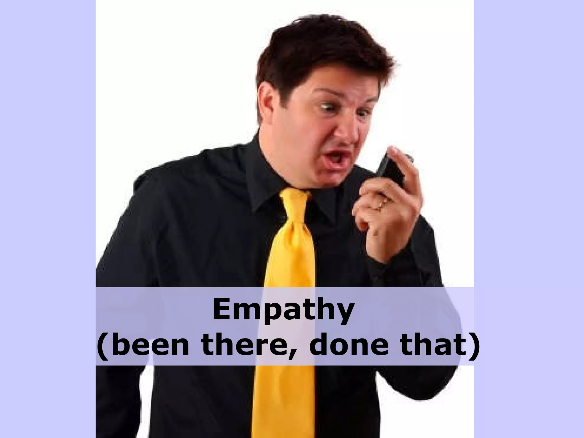Empathy  (been there, done that) 