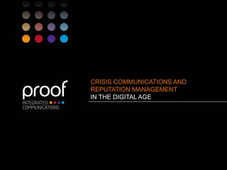 CRISIS COMMUNICATIONS AND
REPUTATION MANAGEMENT
IN THE DIGITAL AGE
 