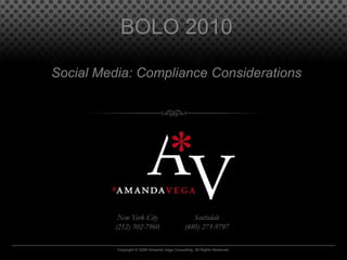 BOLO 2010Social Media: Compliance Considerations 