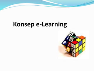 Konsep e-Learning
 