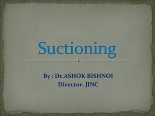 By : Dr.ASHOK BISHNOI
Director, JINC
 