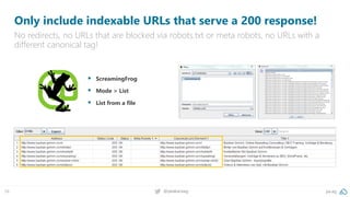 pa.ag@peakaceag58
Only include indexable URLs that serve a 200 response!
No redirects, no URLs that are blocked via robots...