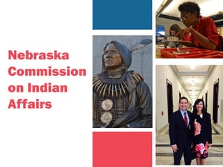 Nebraska
Commission
on Indian
Affairs
 