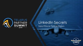 LinkedIn Secrets
Sara Piña & Patrick Oborn
 