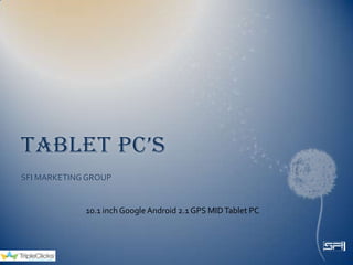 TABLET PC’S SFI MARKETING GROUP 10.1 inch Google Android 2.1 GPS MID Tablet PC 