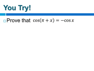 You Try!
 Prove that
 