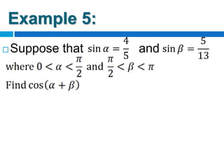 Example 5:
 Suppose that and
 