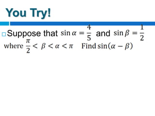 You Try!
 Suppose that and
 