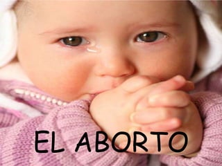 EL ABORTO
 