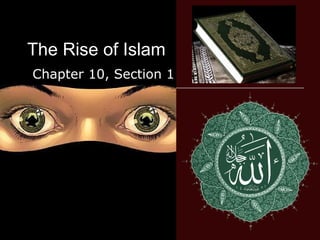 The Rise of Islam Chapter 10, Section 1 
