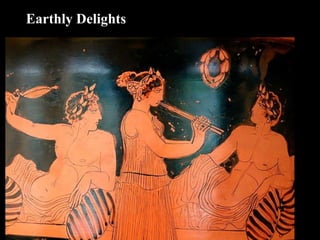 Earthly Delights
 