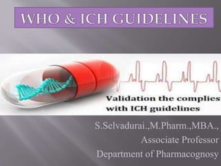 S.Selvadurai.,M.Pharm.,MBA.,
Associate Professor
Department of Pharmacognosy
 