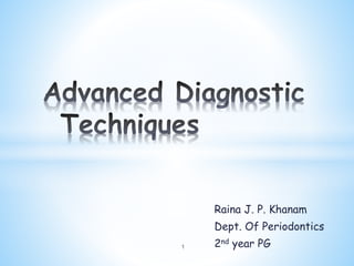 Raina J. P. Khanam
Dept. Of Periodontics
2nd year PG1
 