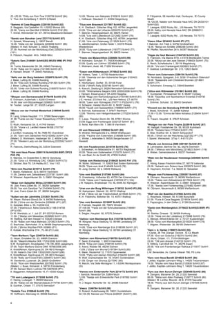 6
23.+25.09. *Polly von Flori-Tina 2150738 SchH2 (84)
V. Thul, Am Schießberg 7, 50374 Erftstadt
*Sammo di Casa Beggiato 2225155 SchH2 (82)
S. Beggiato, Via Calatafimi 15, I-20052 Monza (MI)
22.09. *Vamy von Bad-Boll 2180934 SchH3 FH2 (85)
T. Immel, Wennender Str. 6/1, 89143 Blaubeuren/Seissen
*Sando vom Baruther Land 2221715 SchH3 (87)
H. Spiwek, Wiesenweg 2, 15837 Baruth
19.09. *Delia von der Goldperle 2209499 SchH1 (86)
(Mieter): H. Keil, Schulstr. 3, 04924 Thalberg
27.09. Hummel von der Moritzburg (Ost) 2209234 SchH1
(101)
K. Pötzsch, Hauptstr. 49 b, 14806 Mörz
*Satoris Saro 2149581 SchH3(SG-WUSV-WM) IP3 FH2
(77)
W. Tuchs, Kauslunder Str. 98, 24943 Flensburg
15.09. *Ayka von Di Caprio 2141395 SchH3 (87)
A. Hansen, Brixstr. 17, 24943 Flensburg
*Sello von der Burg Haidstein 2226578 SchH1 (78)
J. Meier, Lufling 30, 93486 Runding
04.09. *Zola vom Schloss Runding 2191393 SchH1 (78)
J. Meier, Lufling 30, 93486 Runding
05.09. *Unka vom Schloss Runding 2180970 SchH1 (79)
J. Meier, Lufling 30, 93486 Runding
*Shayan vom Germanenadel 2176419 SchH3 (73)
E. Erdmann, Außerhalb 1, 63303 Dreieich
14.09. Islar vom Blizzardkegel 2208620 SchH1 (88)
M. Teuber, Lange Str. 27, 63225 Langen
*Shicco von der Freiheit Westerholt 2190046 SchH3
(86)
R. Lang, Untere Hauptstr. 111, 37688 Beverungen
31.08. *Fanta von der Treiser Wasserburg 2172512 SchH3
(87)
D. Kluth, Kempener Str. 6, 41749 Viersen
02.09. *Viona v.d. Lentfert Hoeve NHSB 2707797
SchH1(75)
J. Lentfert, Invalsweg 18, NL-7586 RC Overdinkel
21.09. *Dani vom Dänischen Hof 2193952 SchH1 (74)
(Mieter): D. Wortmann, Hasberger Str. 2, 49504 Lotte
27.09. *Western Lady von der Moritzburg 2222042 SchH1
(71)
R. Habrock, Diekhoffsweg 35, 33334 Gütersloh
*Sid vom Haus Pixner 2089119 SchH3(SG-BSP) ÖPO3
FH2 (76)
E. Mannes, Im Gnadenfeld 3, 89312 Günzburg
21.09. *Gina v.d. Rhineburg CKC 138285 SchH1(73)
D. Stricker, Box 78, CA-Hedley B.C. Vox 1 KO
*Sirio vom Rauhtal 2216714 SchH1 (75)
T. Martin, Kettelerstr. 52 b, 68519 Viernheim
11.09. Zambia vom Zellwaldrand 2237351 SchH1 (88)
R. Wiesner, Aspenhäuser Str. 3, 09661 Striegistal
*Skipp vom Salzgitter Milieu 2215549 SchH1 (94)
W. Jost, Franz-Zobel-Str. 37, 38259 Salzgitter
09.09. *Ive vom Garsitzer Tal 2140464 SchH2 (79)
W. Jost, Franz-Zobel-Str. 37, 38259 Salzgitter
*Sultan von der Jahnhöhe 2212631 SchH3 (76)
M. Mayer, Richard-Strauß-Str. 9, 84056 Rottenburg
06.09. (*)Vina von der Zenteiche 2208696 (IP1) (87)
D. Szeplaki, Bibic u. 55, H-2030 Erd
07.09. (*)Karma a.d. Astra Gloria BCU 166-014708
(IP1)(100)
Dr.W. Werbitzki, ul. 1. Juli 37, BY-222120 Borisov
11.09. (*)Nanja vom Messebau 2229695 SchH1 (83)
W. Riefling, Auf dem Hessel 10, 63526 Erlensee
14.09. *Babsi vom Haus Melmack 2212623 SchH1 (75)
G. Bauhuber, Bahnhofstr. 51 a, 94569 Stephansposching
20.09. (*)Birma Woj-Bas PKR-I 63860 (IP1)
K. Kublak, Wschodnia 37/4 , PL-90-272 Lodz
*Team Marlboro Tiger 2249724 SchH3 (92)
G. Heyer, Emsteker Str. 23, 49685 Drantum
06.09. *Maack's Mischa DKK 17253/2006 SchH1(89)
S.W. Rungstroem, Hovedgaden 119, DK-3630 Jaegerspris
07.09. Team Marlboro Ebonie DKK 16768/2006 (94)
K. Kristoffersen, Kjentrupvej 20, DK-9610 Noragen
12.09. Hatani's Dior DKK 13032/2005 (SchH1)(96)
K. Kristoffersen, Kjentrupvej 20, DK-9610 Noragen
15.09. *Kelly van't Groot-Fehn 2200572 SchH1 (82)
W. Sendemer, Luisenstr. 24, 26629 Großefehn
16.09. *Roxi vom Westickerfeld 2207852 SchH1 (76)
(Mieter): J. Buse, Körnerstr. 4, 58730 Fröndenberg
27.09. Sensen Mann Ludmila FIN 54976/06 (IP1)
K. Baggström, Niittylahdentie 15, FI-10300 Karjaa
*Till vom Ludwigseck 2170300 SchH3 (73)
C. Heinig, Ludwigstr. 1, 08393 Meerane
22.09. *Askia von der Bismarcksäule 2174736 SchH1 (80)
B. Günther, Ortsstr. 77, 07570 Steinsdorf
*Godalis Tino 2190845 SchH3 (78)
W. Hoffmann, Steinweg 44, 85598 Baldham
10.09. *Blume vom Natoplatz 2163616 SchH1 (82)
L. Hofbauer, Staudach 11, 93354 Siegenburg
*Titus vom Brauneck 2217957 SchH3 (82)
K.-H. Gladbach, Götscher Weg 102, 40764 Langenfeld
03.09. *Cina von der Urbecke 2200070 SchH3 (87)
F. Stenner, Heppingserbach 39, 58675 Hemer
14.09. *Lira vom Lüttersbruch 2212482 SchH1 (76)
K.-H. Gladbach, Götscher Weg 102, 40764 Langenfeld
21.09. *Arie vom Patersweg 2113529 SchH1 (75)
A. Jakobtorweihen, Große Heide 1, 33378 Rheda-
Wiedenbrück
28.09. *Guly vom Lüttersbruch 2193773 SchH3 (77)
F. Stenner, Heppingserbach 39, 58675 Hemer
*Travis von Melanchthon 2200656 SchH3 (95)
H. Hohmann, Schulstr. 71, 75438 Knittlingen
03.09. Qually von Cohinor 2224868 SchH1 (79)
F. Widmann, Austr. 48, 71299 Wimsheim
*Tyson vom Köttersbusch 2175542 SchH3 (82)
W. Kötters, Talstr. 1, 67700 Niederkirchen
31.08. *Gwenda von den Hohenloher Bergen 2183423
SchH1 (80)
K. Höchsmann, Dorfstr. 33, 03149 Forst
02.09. (*)Wolf's Kelly 2220180 SchH1 (82)
A. Kasuch, Siedlung 8, 06268 Nemsdorf-Göhrendorf
03.09. *Wildmarkens Siegerin DKK 20550/2006 SchH1(79)
J. Hansen, Kisserupvej 4, DK-4200 Slagelse
06.09. *Biggi vom Elzmündungsraum 2153188 SchH3 (81)
J.E. Henkel, 373 Kent Rd. , US-New Milford, CT 06776
08.09. *Leevi vom Hühnegrab 2197711 IP2(SchH1) (78)
H. Scheerer, Heister-Sturm-Str. 6, 56357 Geisig
09.09. *Qualli vom Spessartblick 2189600 SchH1 (77)
A. Schmidt, Kellriesenstr. 7, 97877 Wertheim
12.09. *Rommy vom Heiligenhäuschen 2170239 SchH3
(90)
C. Lukas, Theodor-Storm-Str. 59, 67551 Worms
23.09. Egga vom Frankengold 2232127 SchH1 (81)
D. Nohe, Karl-Marx-Str. 7, 68519 Viernheim
Uli vom Steierwald 2229042 SchH1 (80)
N. Winkler, Mühlgebreite 2 a, 06528 Wallhausen
24.09. *Pauline vom Externstein 2186586 SchH1 (99)
C. Winter, Lindenallee 9, 06526 Sangerhausen OT
Riestedt
Ulk vom Faustbrunnen 2215739 SchH3 (78)
L. Schweikert, Im Mittelzellche 51, 68753 Waghäusel
05.09. *Nora vom Gollerweiher 2123276 SchH1 (77)
G. van Baal, An de Greith 26, 47839 Krefeld
*Unkas vom Riedschlurgi 2189420 SchH3 FH1 (75)
W. Müller, Mühlenstr. 11, 63628 Bad Soden-Salmünster
09.09. *Dara vom Andi 2146408 SchH3 (76)
M. Jung, Dorfstr. 53 b, 04849 Wellaune
*Uno vom Stadtfeld 2107060 SchH3 (84)
O. Grasekamp, Voßacker 63, 45739 Oer-Erkenschwick
19.09. *Ulexa vom Friedenspark 2187230 IP1 (104)
J.W. Kaspers, Broekstraat 172, NL-6546 AD Nijmegen
*Uran von der Burg Wilbringen 2139332 SchH3 IP3 (85)
W. Kampmann, Steinstr. 22, 45731 Waltrop
07.09. (*)Bine von der Friedrichskluft 2218936 SchH1 (75)
K.-H. Friedrichs, Böttcher Str. 13, 45731 Waltrop
*Uso vom Sandstein 2219087 SchH3 (83)
S. Frannek, Hauptstr. 69, 76872 Winden
07.+09.09. *Ysola von der Schnuckenweide 2186991
SchH1 (96)
K. Siegler, Hauptstr. 50, 67378 Zeiskam
*Ustinov vom Niemberger Eck 2153768 SchH3 (95)
W. Klingner, Neue Siedlung 12, 06188 Landsberg OT
Niemberg
14.09. *Eisa vom Niemberger Eck 2188396 SchH1 (91)
W. Klingner, Neue Siedlung 12, 06188 Landsberg OT
Niemberg
*Ustinov vom Römerland 2188759 SchH3 (87)
P. Send, Einhardstr. 1, 68519 Viernheim
08.09. *Elisa von Oasis 2199105 SchH3 (79)
S. Arend, Rödder 98, 48249 Dülmen
13.09. (*)Gara vom Murrtal 2197384 SchH3 (80)
K. Maier, Reutenhof 12, 71570 Oppenweiler
19.09. *Patty vom kleinen Hölzchen 2164200 SchH1 (98)
R. Wolf, Gramschatzer Str. 10, 97261 Güntersleben
21.09. Ginger von Dironca 2217090 (80)
R. Marchi, Via Della Montagna 11, I-53045 Montepulciano
(SI)
*Vamos vom Emkendorfer Park 2214172 SchH2 (91)
I. Sendzik, Neverdorf 24, 53804 Much
12.09. *Nastja vom Emkendorfer Park 2187992 SchH1
(77)
H.-J. Begier, Nortorfer Str. 42, 24589 Ellerdorf
*Vasco 2249784 SchH3 (90)
D. Ruland, Hubertusweg 28, 74831 Gundelsheim
02.+04.09. Nanzee von Pritoria 2229537 (SchH1) (92)
P. Fitzpatrick, 58 Hamilton Hall, Dunboyne , IE-County
Meath
18.+20.09. Natalie vom Nevada Haus AKC DN 26330101
SchH1(92)
T. Lasagne, 6282 Rocky Rd. , US-Nevada, TX 75173
23.09. Kathy vom Nevada Haus AKC DN 22666513
SchH1(85)
T. Lasagne, 6282 Rocky Rd. , US-Nevada, TX 75173
*Vasco Vikar 2234301 SchH3 IP3 (77)
I. Balonier, Am Trieb 2, 63762 Großostheim
14.09. *Benja von Schäfer 2086248 SchH2 (84)
M. Pfeiffer, Neunkirchen 24 A, 64397 Modautal
*Vegas du Haut Mansard 2164725 SchH3 (83)
D. Francioni, Via Maona 57/A, I-51016 Montecatini Terme
20.08. *Mona von den zwei Steinen 2198424 SchH1 (70)
E. Reich, Schafwäsche 1, 39116 Magdeburg
20.09. *Vivi vom Frankengold 2222622 SchH2 (77)
F. Goldlust, Landsberger Str. 213, 12623 Berlin
*Veron vom Externstein 2206130 SchH3 (79)
W. Nordsieck, Spiegelstr. 5-9, 32361 Preußisch Oldendorf
19.09. *Kassandra vom Christinen Brunnen 2214681
SchH1 (77)
S. Schomann, Emsweg 12, 33649 Bielefeld
(*)Vico vom Rittmeister 2191981 SchH3 (82)
P. Gundacker, Pirmasenser Str. 8, 66497 Contwig
18.08. *Daschka vom Sportzentrum Erzental 2143730
SchH2 (76)
L. Drönner, Schulstr. 32, 66453 Gersheim
*Vincent von der Arenzburg 2161426 SchH3 (74)
J. Maaß, Schülerstr. 17, 32689 Kalletal
11.09.+13.09. *Emma del Mare Adriatico 2128404 SchH1
(79)
G. Traiani, Hauptstr. 8, 37627 Arholzen
*Wadges von der Piste Trophe 2225016 SchH2 (87)
W. Haßgall, Forstlahmer Str. 56, 95326 Kulmbach
05.09. *Godalis Hera 2176434 SchH1 (78)
E. Bösl, Kreither Str. 8, 92421 Schwandorf
06.09. (*)Xindi von der Reichenau 2227252 IP1 (75)
I. Sporer, Weineckstr. 3/Top 1, A-6170 Zirl
*Wando von Arminius 2000 2201361 SchH2 (81)
D. Leineweber, Berliner Str. 92, 55276 Dienheim
24.09. (*)Wenus vom Mönchberg 2219823 SchH1 (116)
B. Weber, Gemeindeecke 4, 55237 Flonheim
*Watz von der Neudenauer Holzsteige 2204645 SchH3
(93)
C. Hönig, Kaiser-Friedrich-Höhe 37, 56179 Vallendar
23.09. *Ashanti vom Zicken-Haus 2202979 SchH1 (88)
D. Haymann, Kirchstr. 7 a, 56220 St. Sebastian
*Wegas vom Fichtenschlag 2209297 SchH3 (87)
B. Oßmann, Neuenreuth 13, 96369 Weißenbrunn
12.09. *Tabea vom Zellwaldrand 2217804 SchH1 (78)
R. Wiesner, Aspenhäuser Str. 3, 09661 Striegistal
17.09. *Xanda vom Fichtenschlag 2216482 SchH1 (89)
M. Oßmann, Neuenreuth 8, 96369 Weißenbrunn
*Wolf von der Bastillie 2137905 SchH3 (85)
C. Roscheck, Höhestr. 59, 51399 Burscheid
01.09. *Furia di Casa Beggiato 2216934 SchH3 (80)
E. Papazoglou, In den Dellen 2, 51399 Burscheid
*Xanto vom Weinbergblick 2179422 SchH3(G-BSP) IP3
(77)
W. Stanka, Griesstr. 12, 84559 Kraiburg
12.09. *Hexe von der Lobdeburg 2175586 SchH3 (76)
C. Menzel, Alfred-Krämer-Str. 2, 72127 Kusterdingen
28.09. *Gina vom Weinbergblick 2210020 SchH1 (75)
T. Allgaier, Wielandstr. 26, 89165 Dietenheim
*Xaro v. b. Harten 2199875 SchH3 (93)
I. Clarke, 26 The Grange, Donore , IE-Co Meath
07.09. *Exe von Octavius 2182310 SchH2 (84)
G. Munz, Ortsstr. 1/1, 73104 Börtlingen
23.09. *Otti vom Ariovist 2143723 SchH1 (75)
S. Hölting, Carl-Wolf-Str. 11, 45279 Essen
25.09. *Ina vom Frankenberger Rathaus 2110017 SchH1
(92)
L.M. Benavides, Av. Carlos Villaran 790, PE-Lima
*Xaro vom Haus Bandit 2216525 SchH1 (84)
I. Jelitto, Kapitän-Lehmann-Weg 1, 14929 Treuenbrietzen
15.09. *Mücke vom Haus Bandit 2120838 SchH3 (87)
I. Jelitto, Kapitän-Lehmann-Weg 1, 14929 Treuenbrietzen
*Xyro aus dem Aurum Zwinger 2226485 SchH2 (86)
R. Dangers, Marxener Str. 28, 21220 Seevetal
06.09. *Nikita vom Alten Postweg 2128777 SchH3 (80)
(Mieter): M. Lenthe, Moorstr. 44 B, 21218 Seevetal
18.09. *Penny aus dem Aurum Zwinger 2191646 SchH2
(83)
R. Dangers, Marxener Str. 28, 21220 Seevetal
 