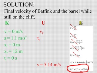 Batfink and the barrel are raised at
1.25 m/s2. What is the force of
support acting on Batfink and the
Barrel?

 