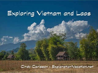 Exploring Vietnam and Laos