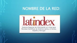 NOMBRE DE LA RED:
 