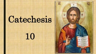 Catechesis
10
 