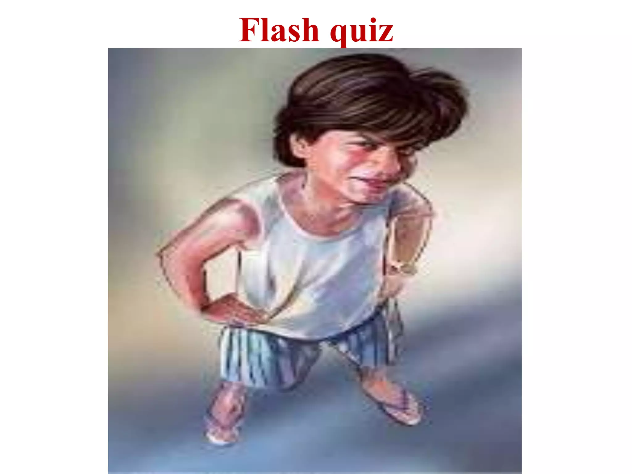 Flash quiz
 