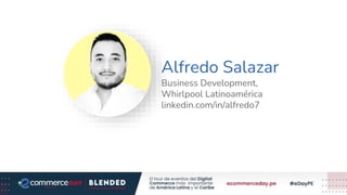 Alfredo Salazar
Business Development,
Whirlpool Latinoamérica
linkedin.com/in/alfredo7
Foto Speaker
 