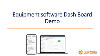 Equipment software Dash Board
Demo
 