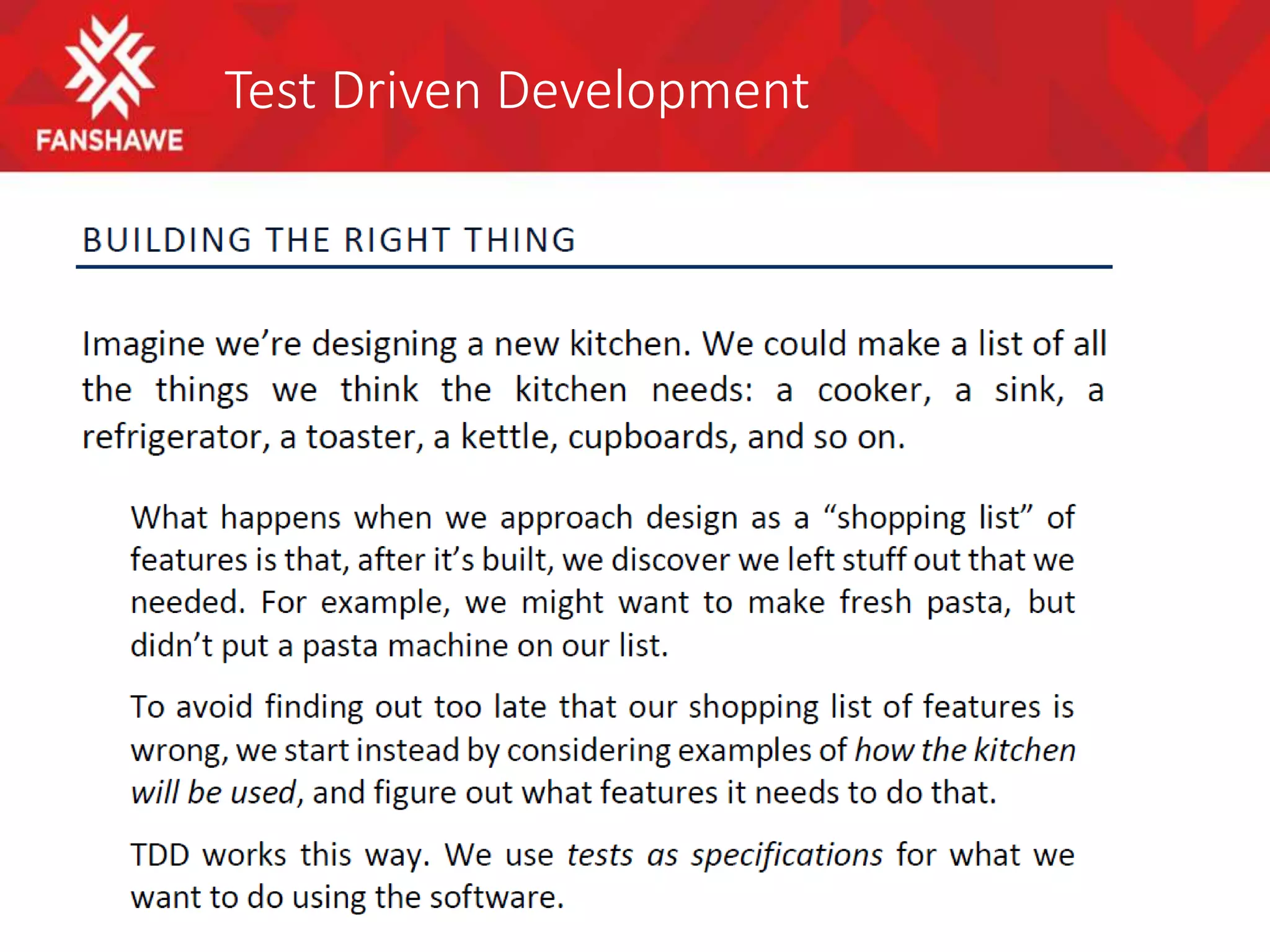 Test Driven Development
 