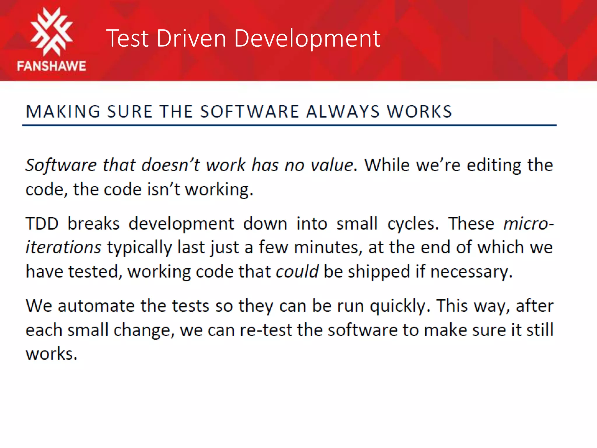 Test Driven Development
 