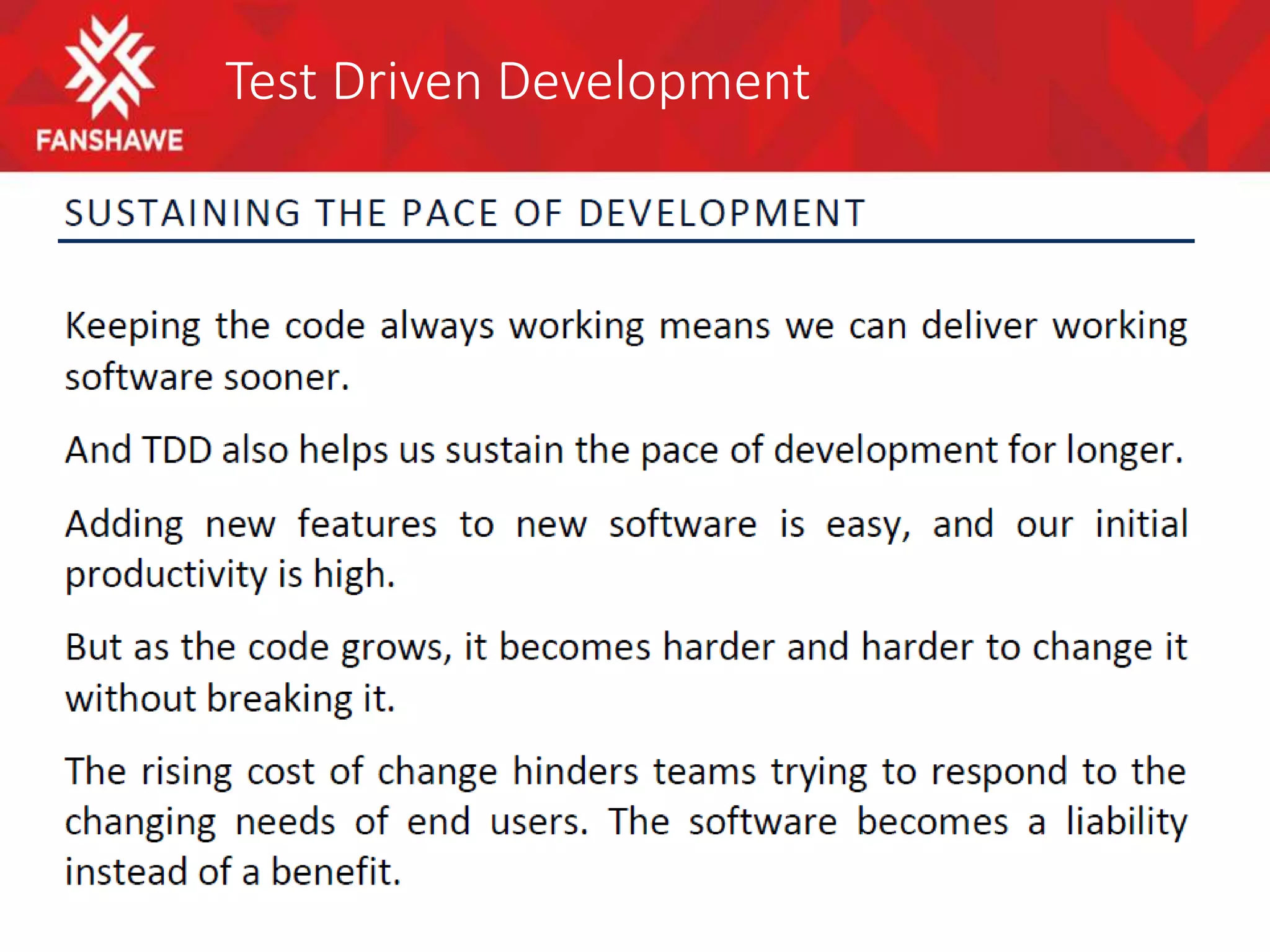 Test Driven Development
 