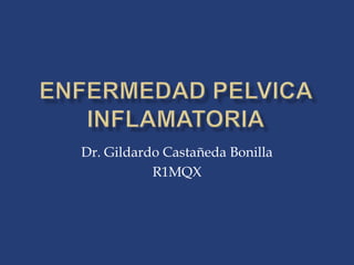 Dr. Gildardo Castañeda Bonilla
R1MQX
 