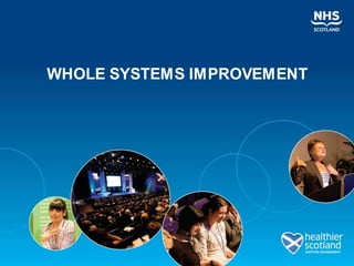 WHOLE SYSTEMS IMPROVEMENT 