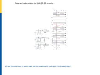 Design and implementation of a SIMO DC–DC converter
IET Power Electronics, Volume: 12, Issue: 8, Pages: 1868-1879, First published: 01 July 2019, DOI: (10.1049/iet-pel.2018.6217)
 
