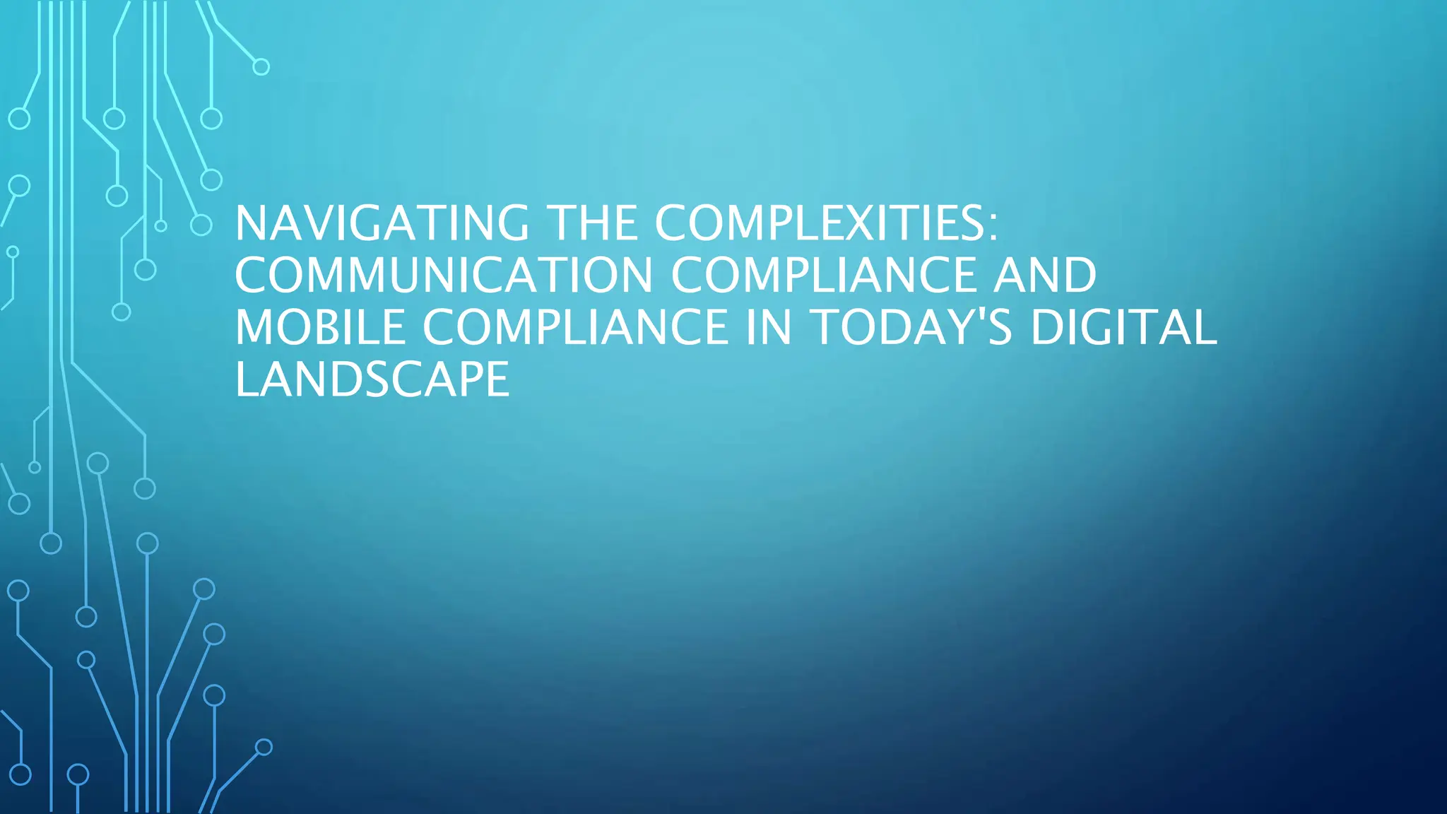 Navigating the Complexities: Communication Compliance and Mobile 