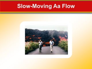 Slow-Moving Aa Flow
 