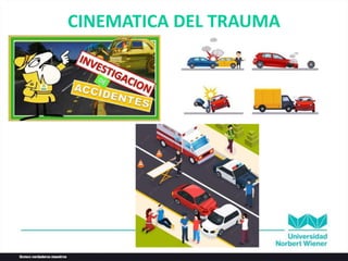 CINEMATICA DEL TRAUMA
 
