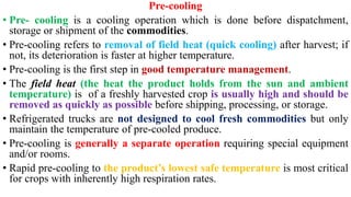 Pre Cooling 10. Pre-cooling and treatment of horticultural produce.pptx