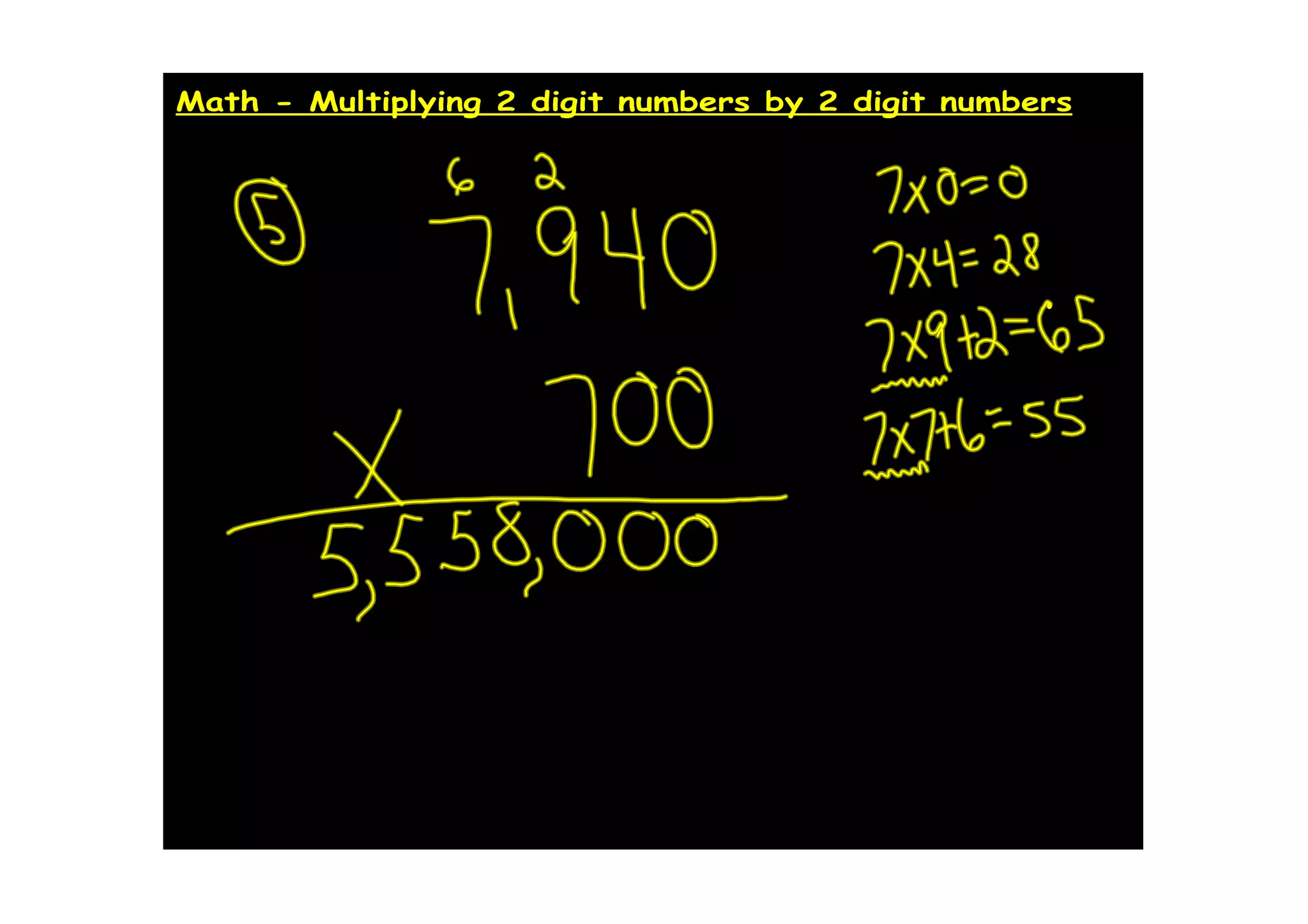 Math - Multiplying 2 digit numbers by 2 digit numbers
 